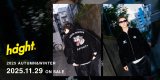 11/29(土) HAIGHT 2025 AUTUMN&WINTER COLLECTION 新作発売