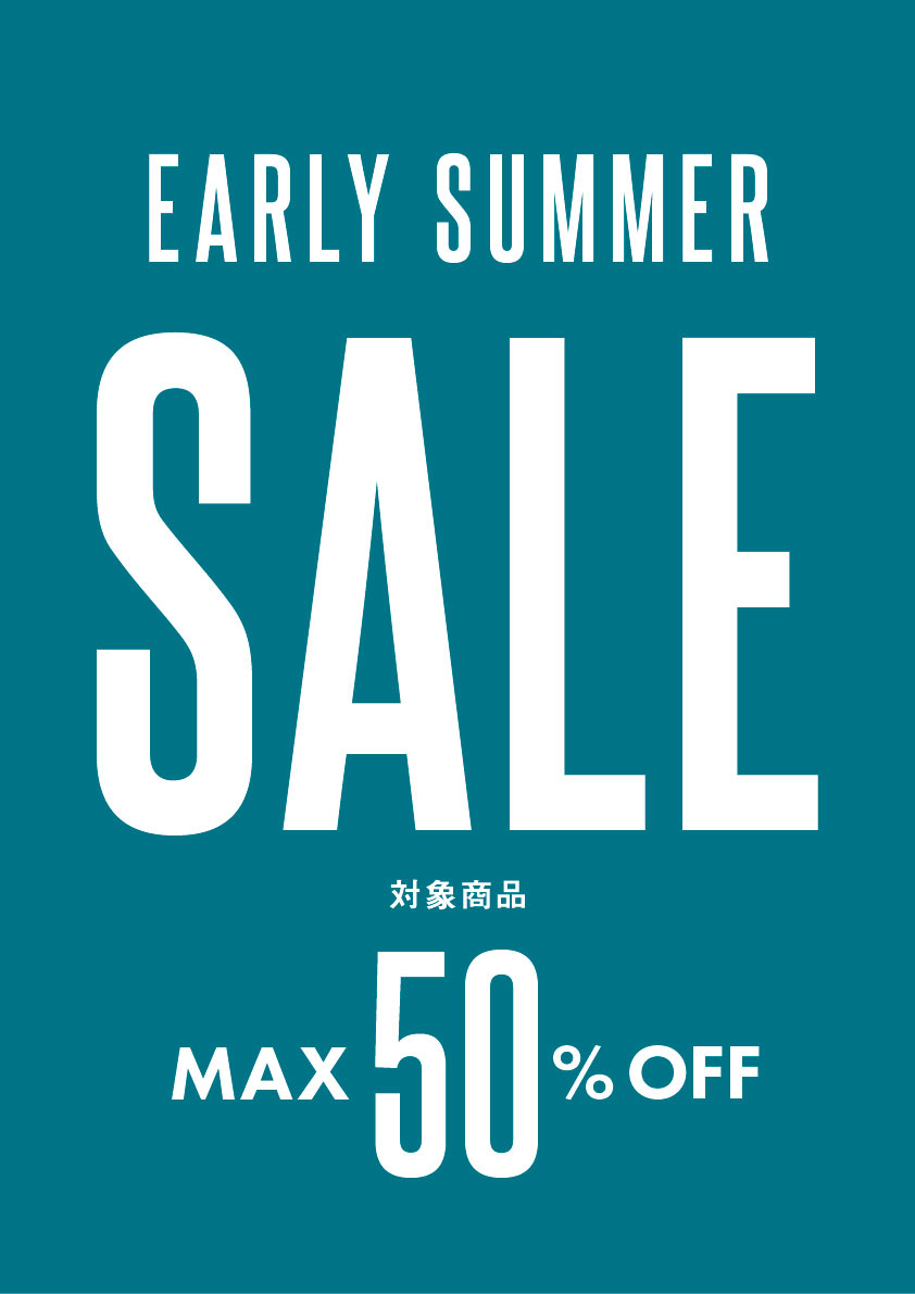 6/30(土) EARLY SUMMER SALEスタート!!