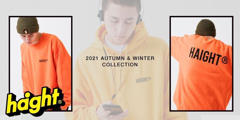 HAIGHT(ヘイト) 2021 AUTUMN&WINTER COLLECTION の紹介