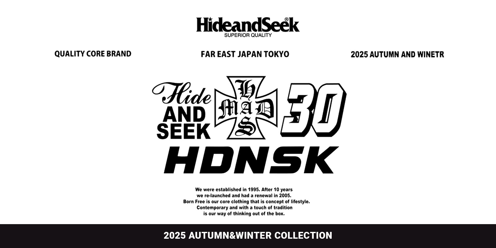 HideandSeek 2025 AUTUMN&WINTER COLLECTION スタート!!