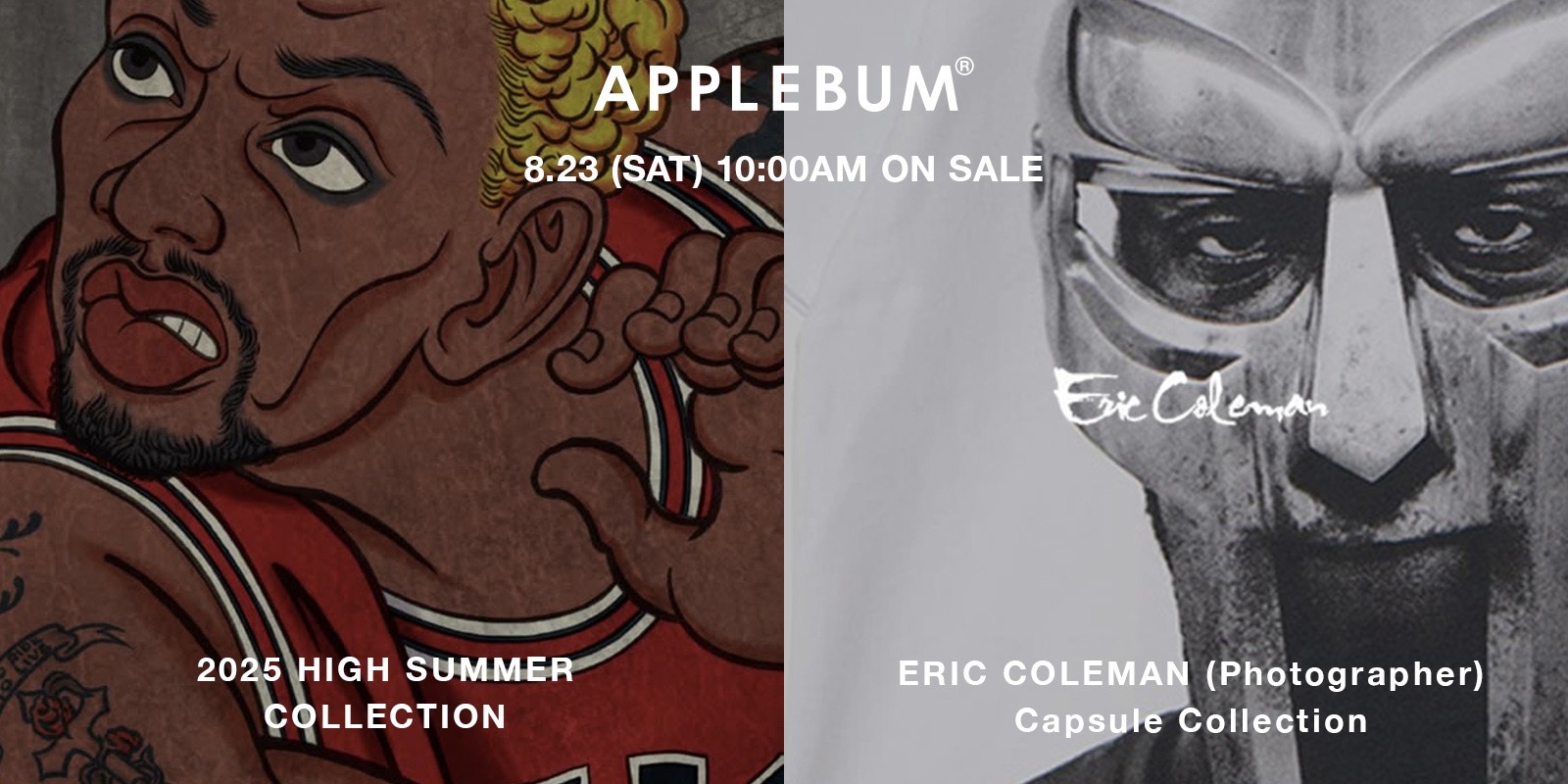 8/23(土) APPLEBUM ｜ERIC COLEMAN (Photographer) & 2025 HIGH SUMMER COLLECTION 新作発売