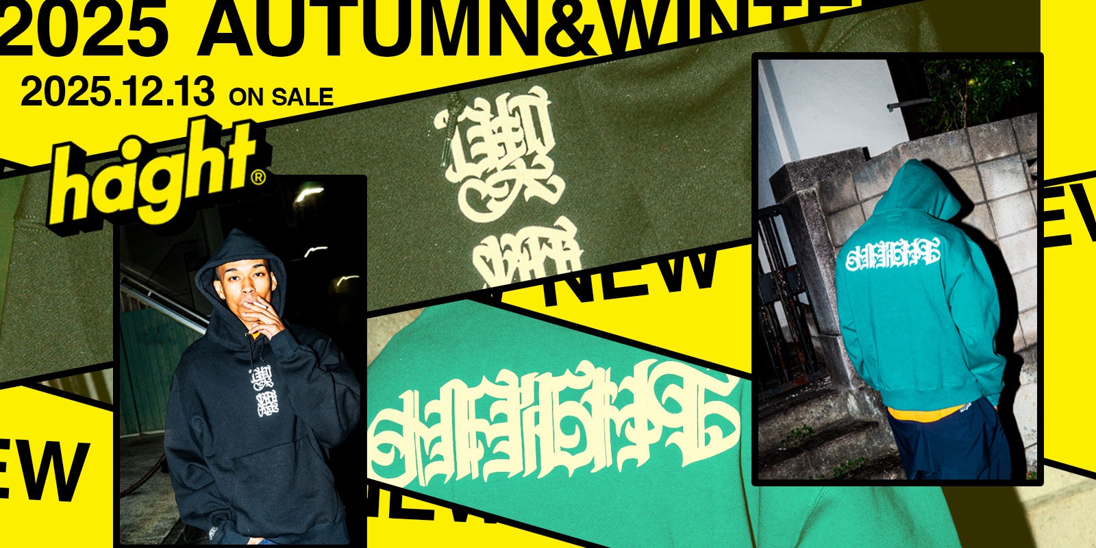 12/13(土) HAIGHT 2025 AUTUMN&WINTER COLLECTION 新作発売