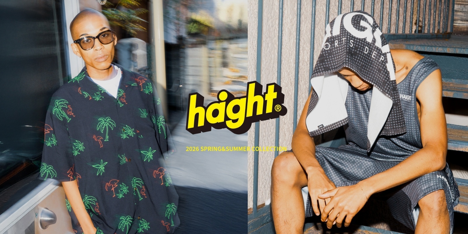 7/18 (土) HAIGHT 2026 SPRING&SUMMER COLLECTION 発売